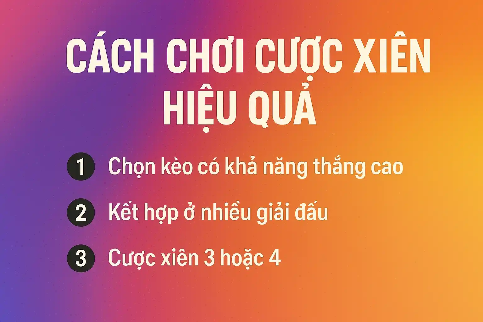 Kèo Xiên Bóng Đá (Mix Parlay) – Cách Tính Chuẩn Và Mẹo Tăng Tỷ Lệ Thắng 4 Cách Chơi Cược Xiên Hiệu Quả