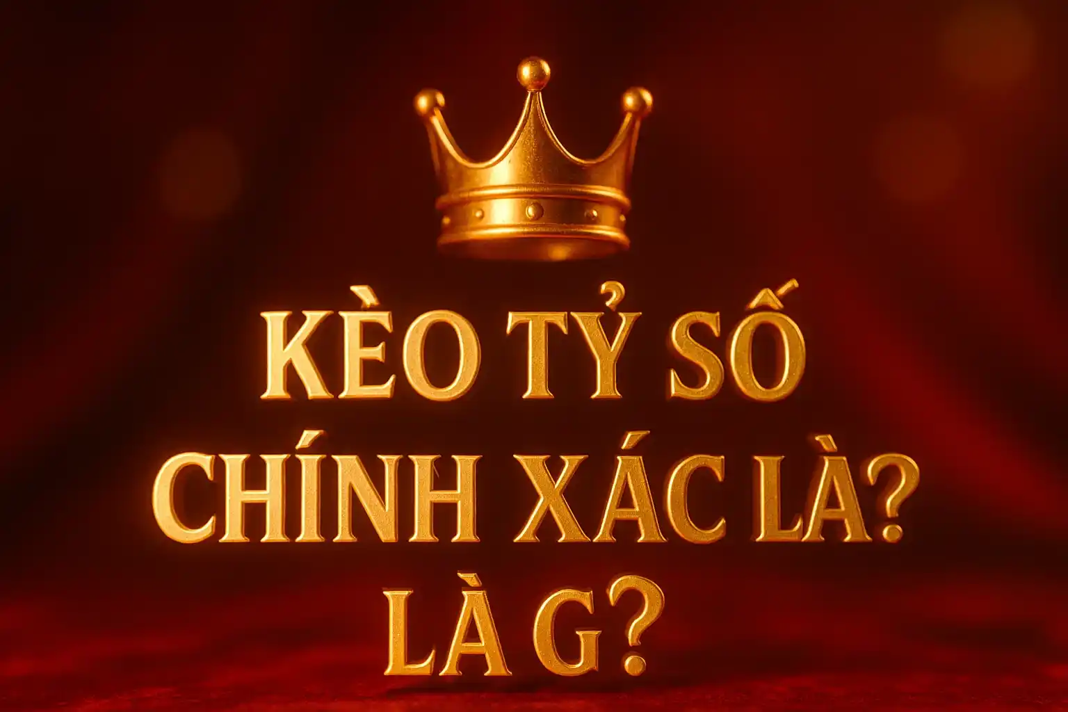 Kèo Tỷ Số Chính Xác – Phân Tích Rủi Ro Và Cách Chơi Kèo Nâng Cao Hiệu Quả 2 Kèo Tỷ Số Chính Xác Là Gì